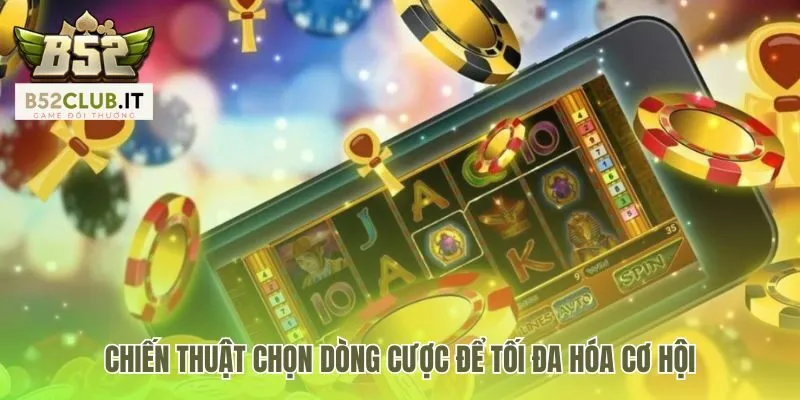 Chiến thuật dòng cược cân bằng giữa an toàn và mạo hiểm